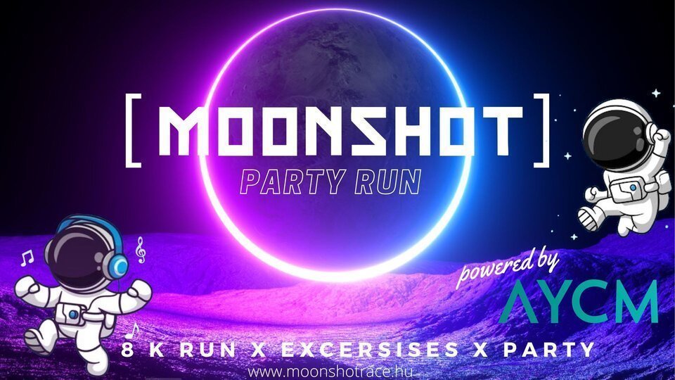Moonshot Party Futás